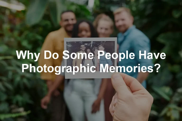 Featured image for Why Do Some People Have Photographic Memories?