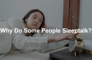 Featured image for Why Do Some People Sleeptalk?