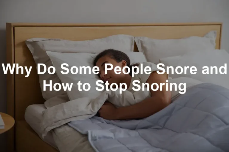 Featured image for Why Do Some People Snore and How to Stop Snoring