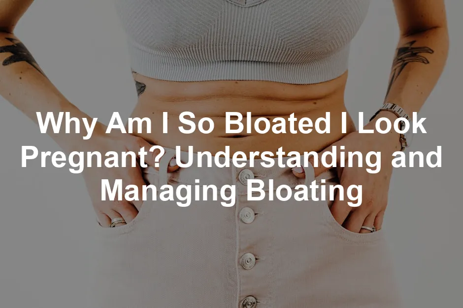 Featured image for Why Am I So Bloated I Look Pregnant? Understanding and Managing Bloating