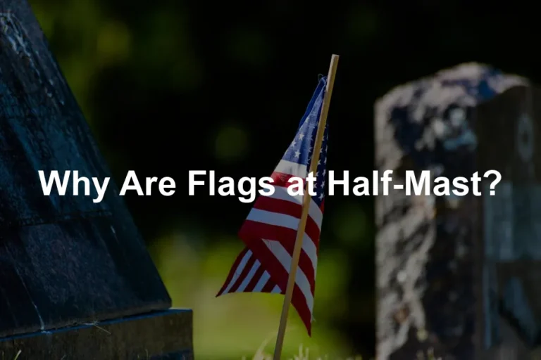 Featured image for Why Are Flags at Half-Mast?