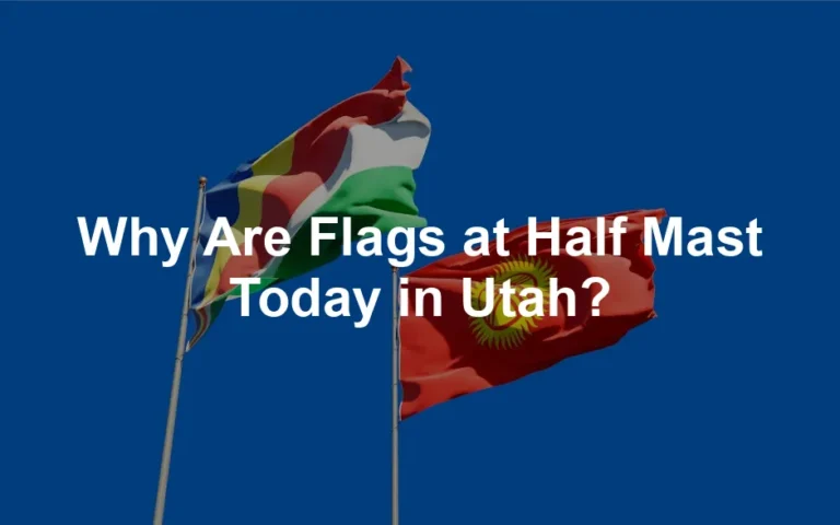 Featured image for Why Are Flags at Half Mast Today in Utah?