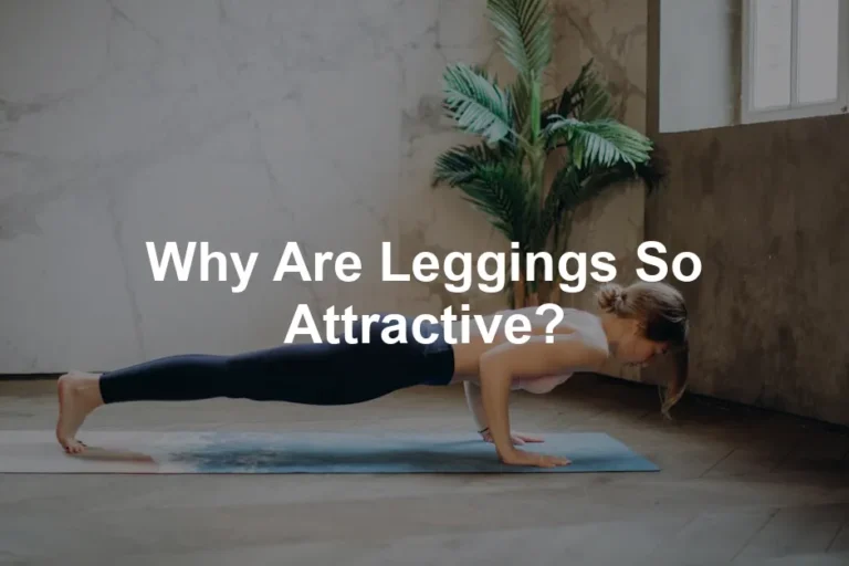 Featured image for Why Are Leggings So Attractive?