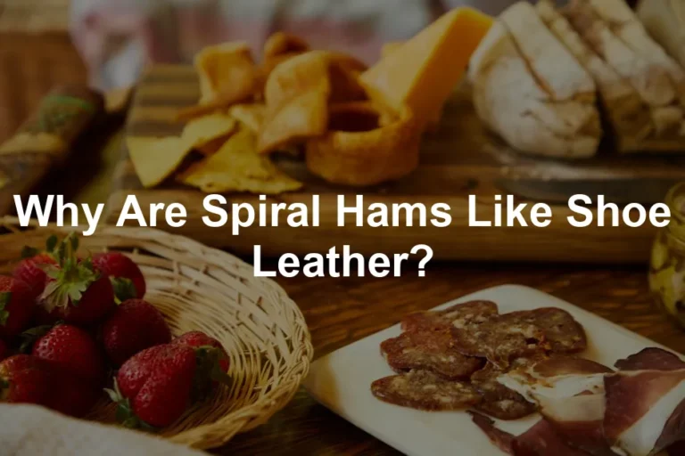 Featured image for Why Are Spiral Hams Like Shoe Leather?