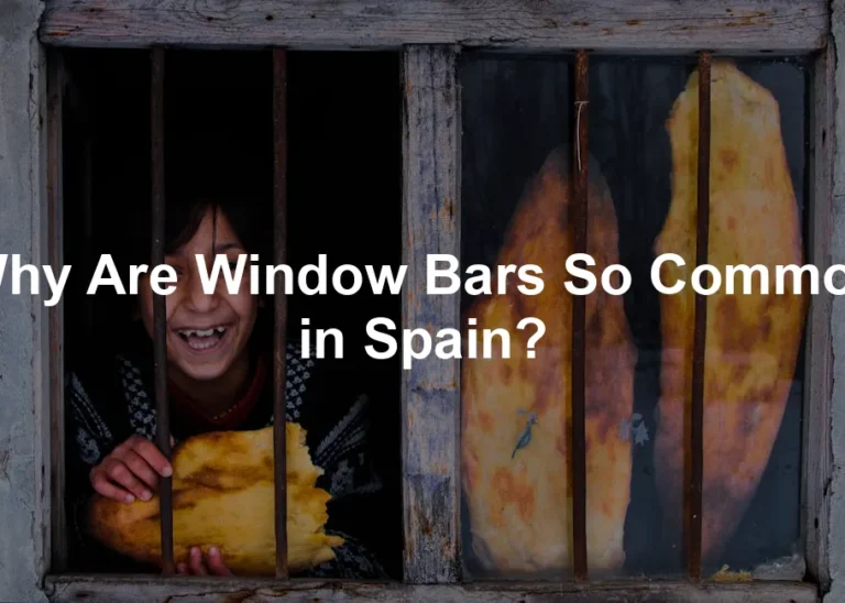 Featured image for Why Are Window Bars So Common in Spain?