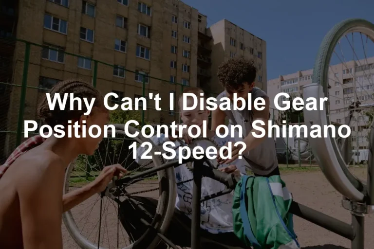 Featured image for Why Can't I Disable Gear Position Control on Shimano 12-Speed?
