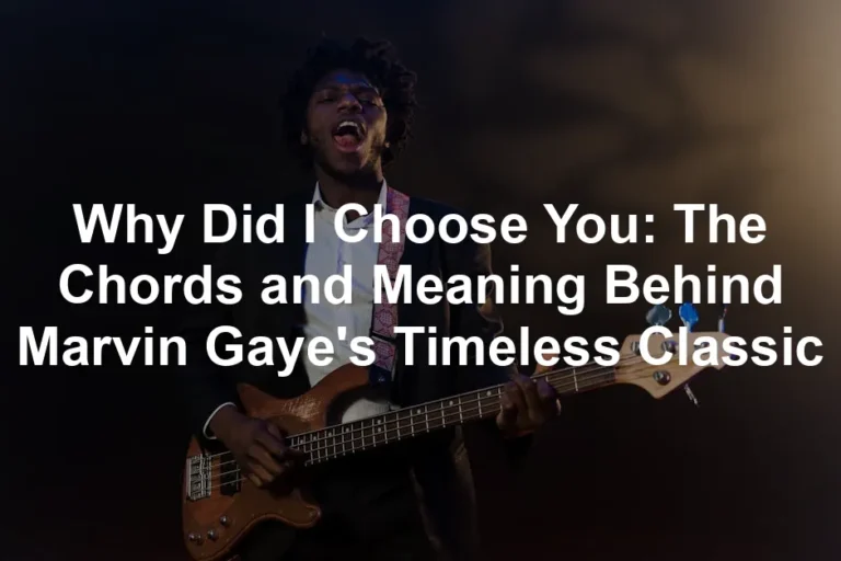 Featured image for Why Did I Choose You: The Chords and Meaning Behind Marvin Gaye's Timeless Classic