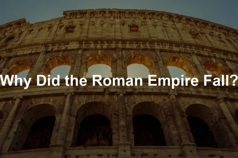 Featured image for Why Did the Roman Empire Fall?