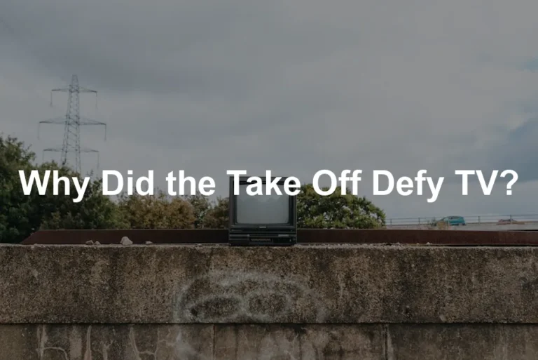 Featured image for Why Did the Take Off Defy TV?