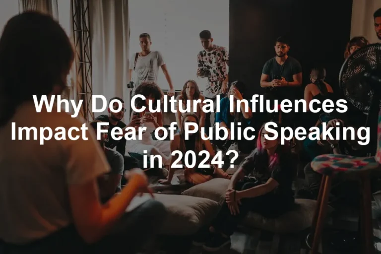 Featured image for Why Do Cultural Influences Impact Fear of Public Speaking in 2024?