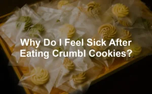 Featured image for Why Do I Feel Sick After Eating Crumbl Cookies?