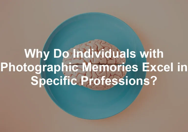Featured image for Why Do Individuals with Photographic Memories Excel in Specific Professions?