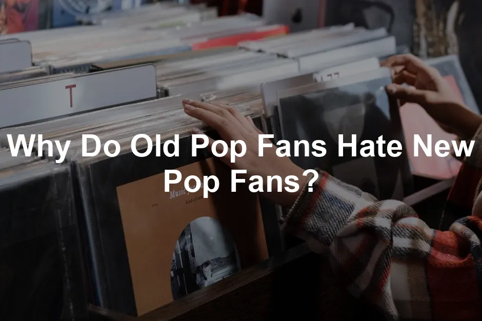 Featured image for Why Do Old Pop Fans Hate New Pop Fans?