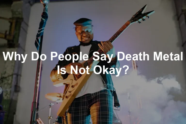 Featured image for Why Do People Say Death Metal Is Not Okay?