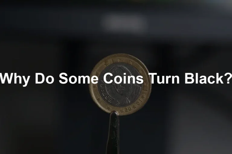 Featured image for Why Do Some Coins Turn Black?