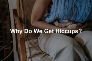 Featured image for Why Do We Get Hiccups?