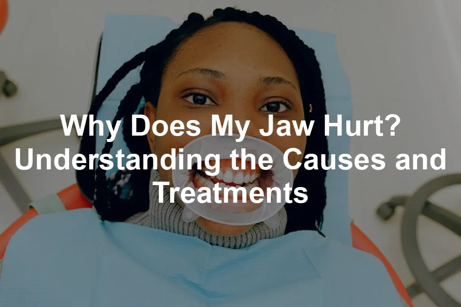 Featured image for Why Does My Jaw Hurt? Understanding the Causes and Treatments