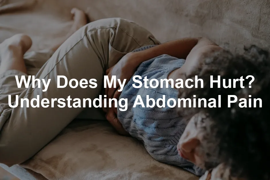 Featured image for Why Does My Stomach Hurt? Understanding Abdominal Pain
