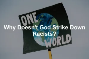 Featured image for Why Doesn't God Strike Down Racists?