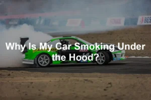 Featured image for Why Is My Car Smoking Under the Hood?