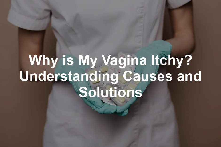 Featured image for Why is My Vagina Itchy? Understanding Causes and Solutions