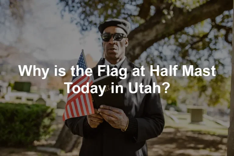 Featured image for Why is the Flag at Half Mast Today in Utah?