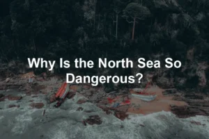 Featured image for Why Is the North Sea So Dangerous?