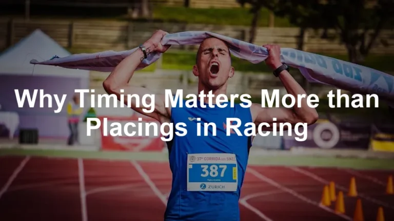 Featured image for Why Timing Matters More than Placings in Racing
