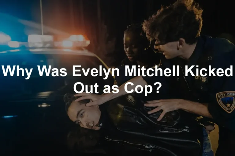 Featured image for Why Was Evelyn Mitchell Kicked Out as Cop?