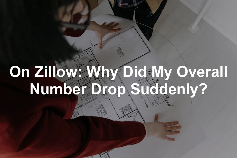 Featured image for On Zillow: Why Did My Overall Number Drop Suddenly?