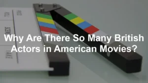 Featured image for Why Are There So Many British Actors in American Movies?