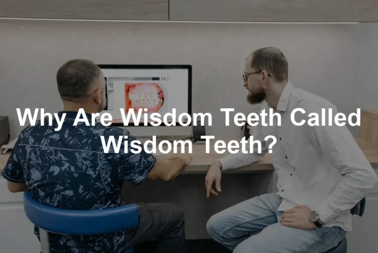 Featured image for Why Are Wisdom Teeth Called Wisdom Teeth?