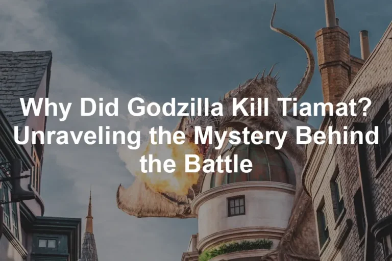 Featured image for Why Did Godzilla Kill Tiamat? Unraveling the Mystery Behind the Battle