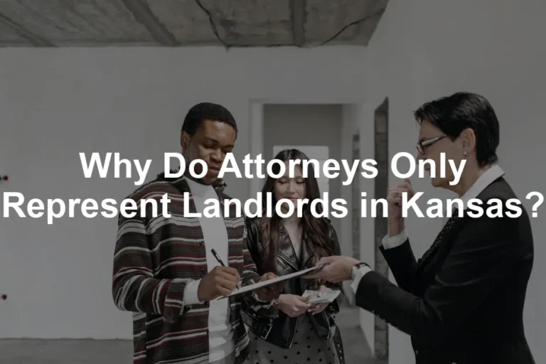 Featured image for Why Do Attorneys Only Represent Landlords in Kansas?