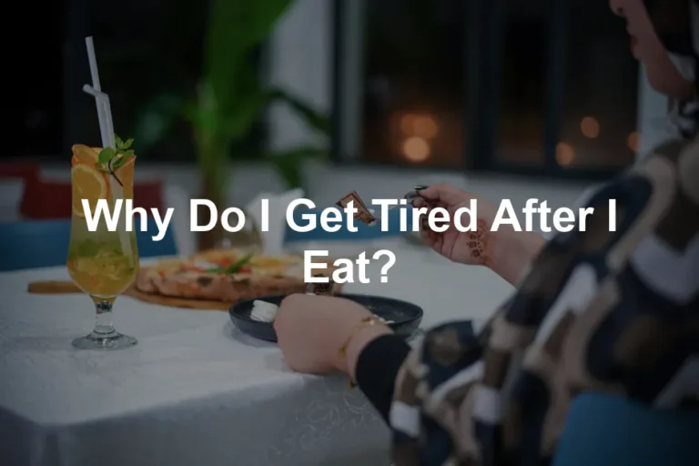 Featured image for Why Do I Get Tired After I Eat?