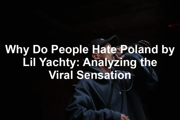 Featured image for Why Do People Hate Poland by Lil Yachty: Analyzing the Viral Sensation