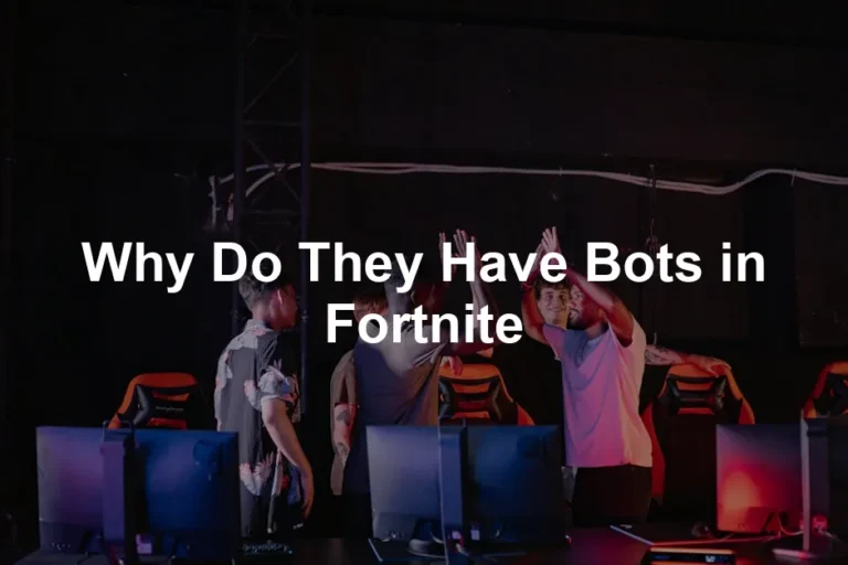 Featured image for Why Do They Have Bots in Fortnite