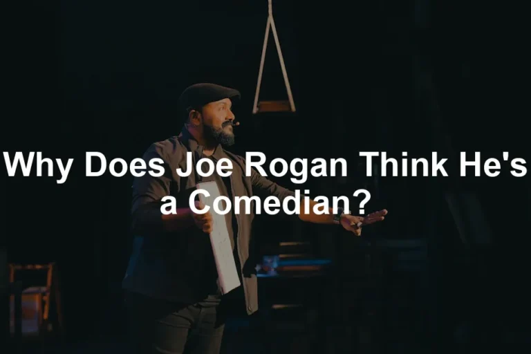 Featured image for Why Does Joe Rogan Think He's a Comedian?