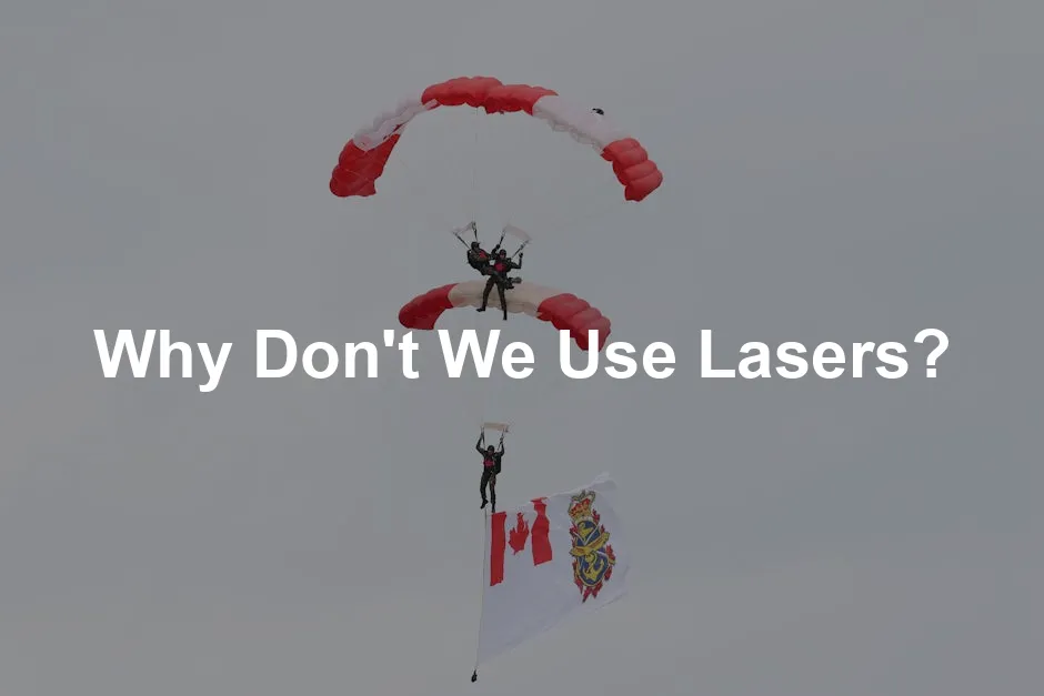 Featured image for Why Don't We Use Lasers?