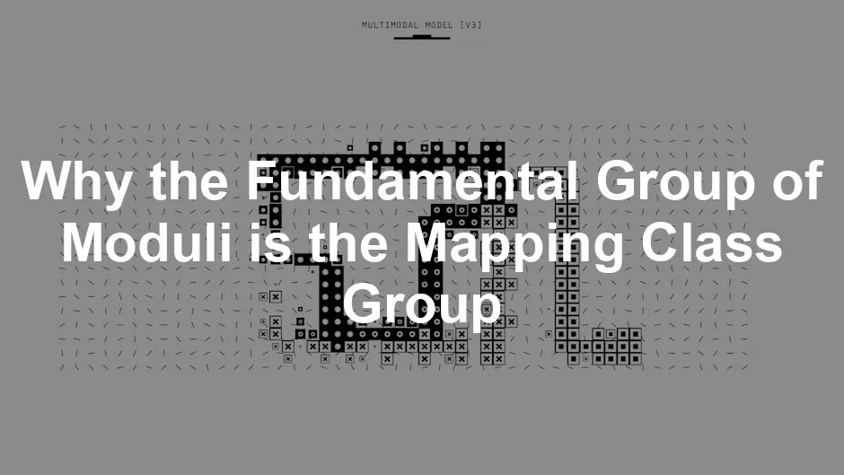 Featured image for Why the Fundamental Group of Moduli is the Mapping Class Group