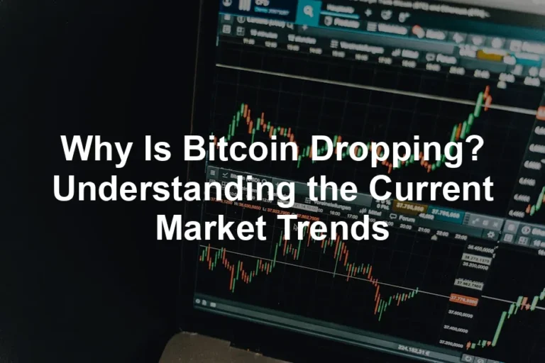 Featured image for Why Is Bitcoin Dropping? Understanding the Current Market Trends