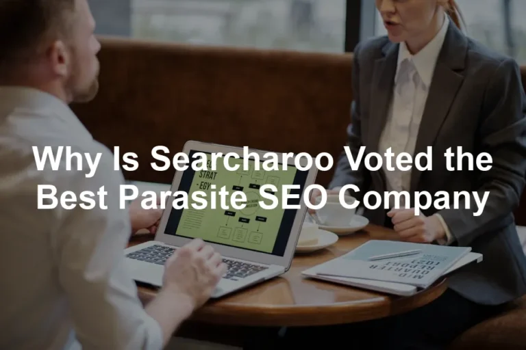 Featured image for Why Is Searcharoo Voted the Best Parasite SEO Company