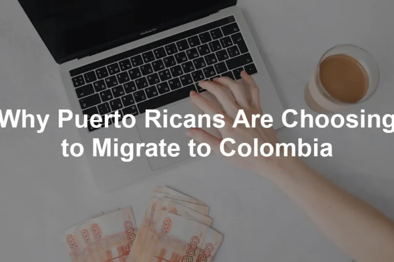 Featured image for Why Puerto Ricans Are Choosing to Migrate to Colombia